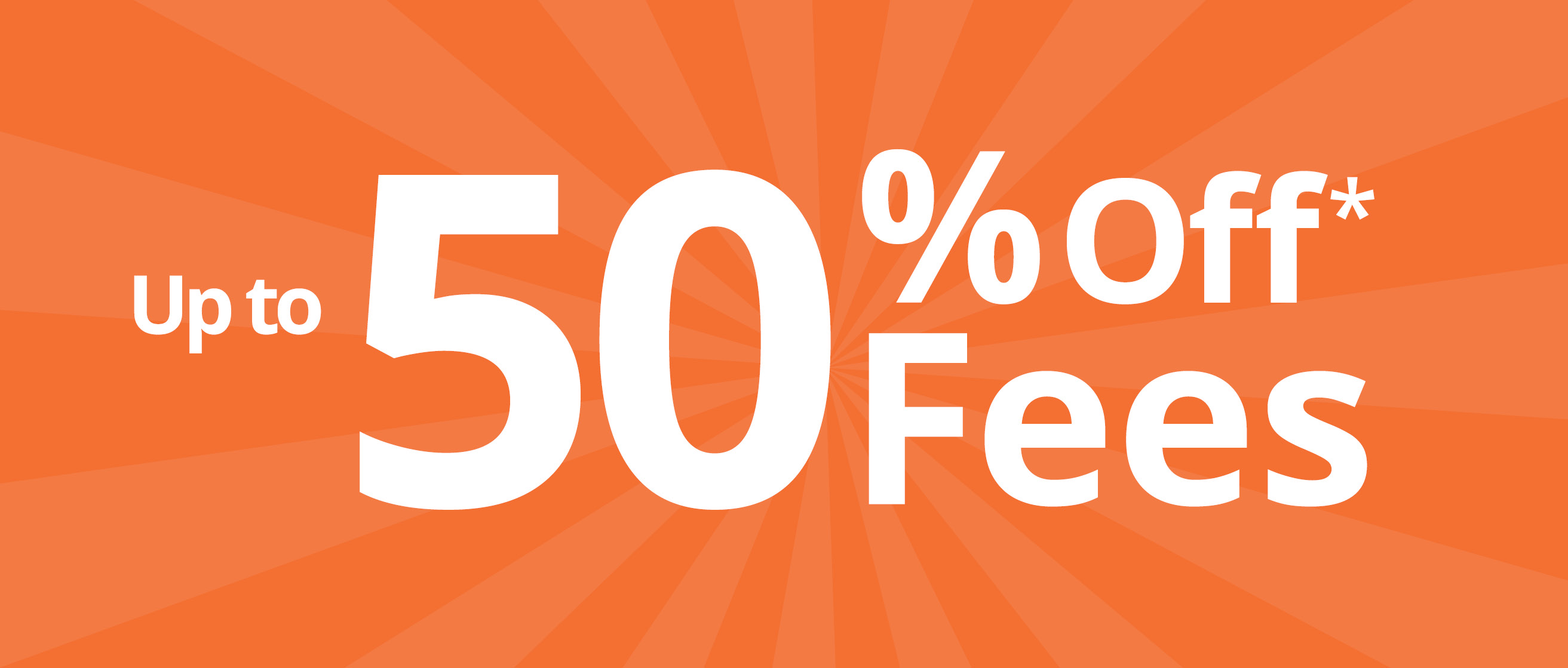 50 percent off fees phase 2 home page block